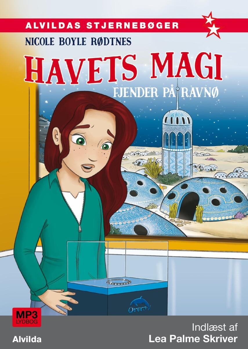 Nicole Boyle Rødtnes: Havets magi - fjender på Ravnø