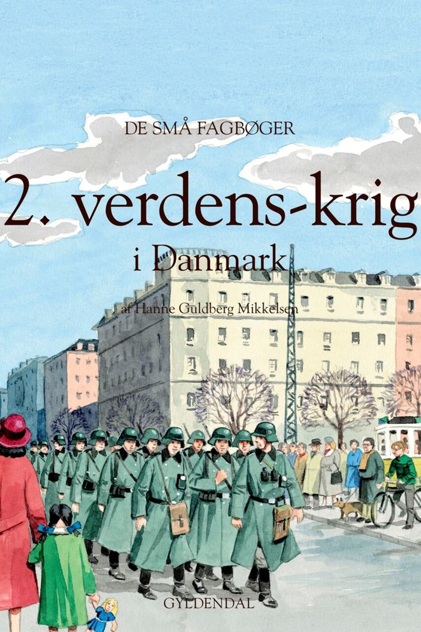Hanne Guldberg Mikkelsen: 2. verdenskrig i Danmark