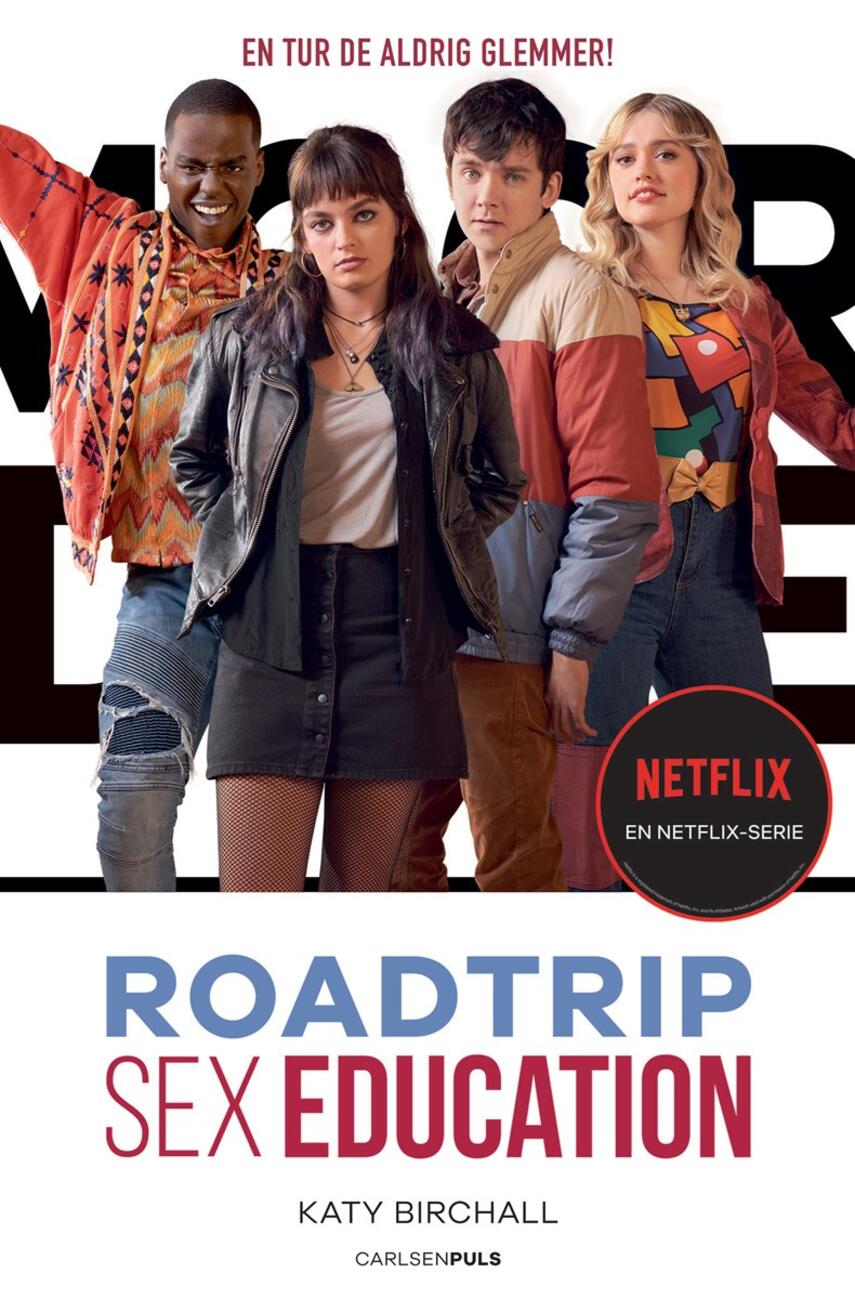 Katy Birchall: Roadtrip - sex education : en Netflix-serie