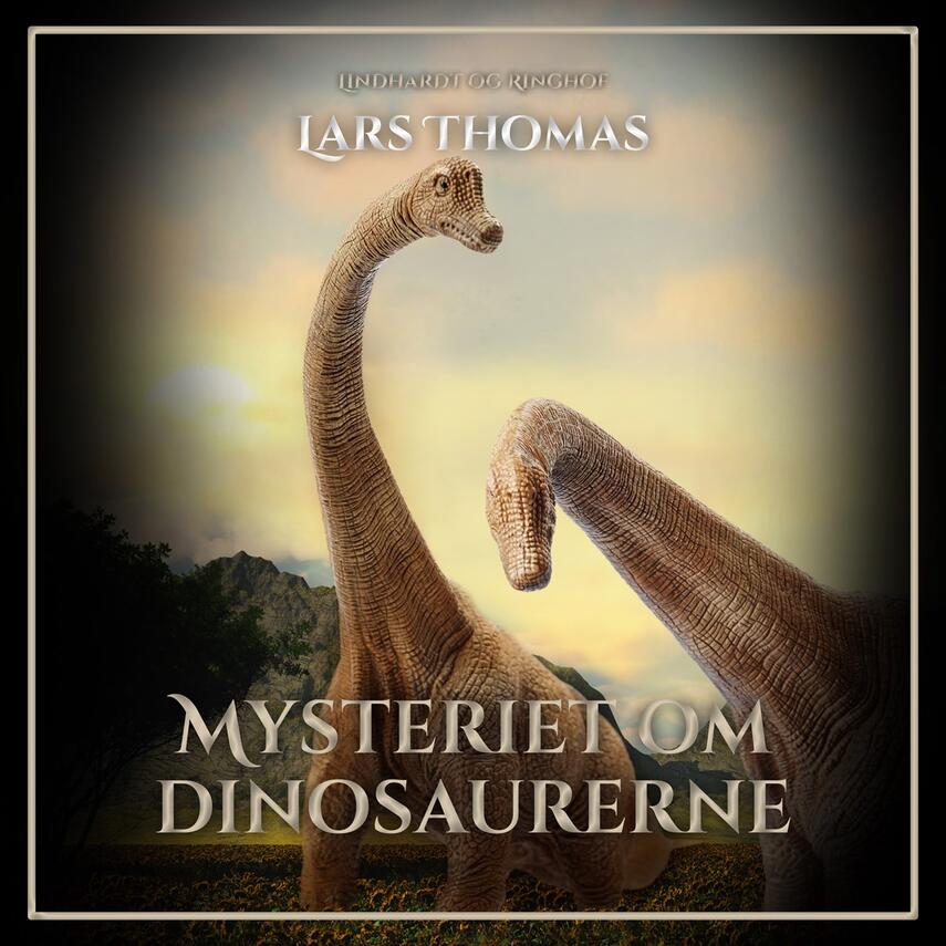 Lars Thomas: Mysteriet om dinosaurerne
