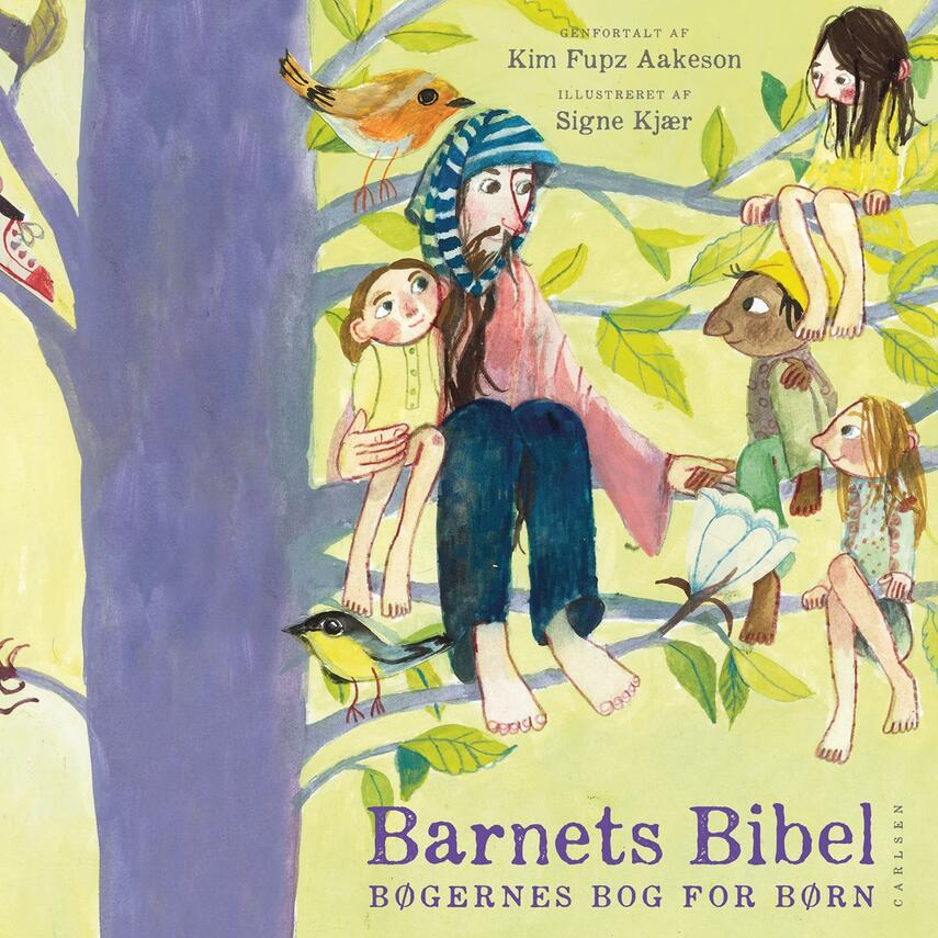 Kim Fupz Aakeson: Barnets Bibel : bøgernes bog for børn