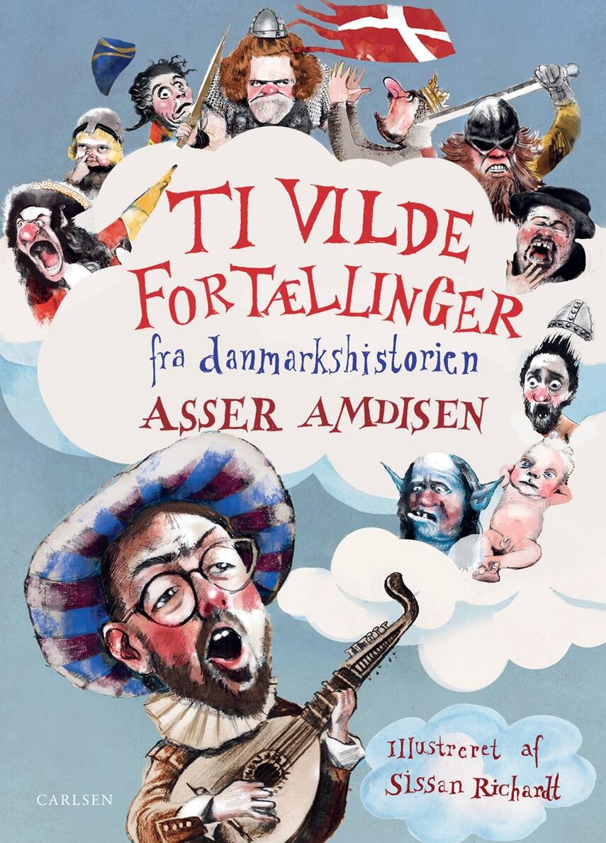 Asser Amdisen: Ti vilde fortællinger fra Danmarkshistorien