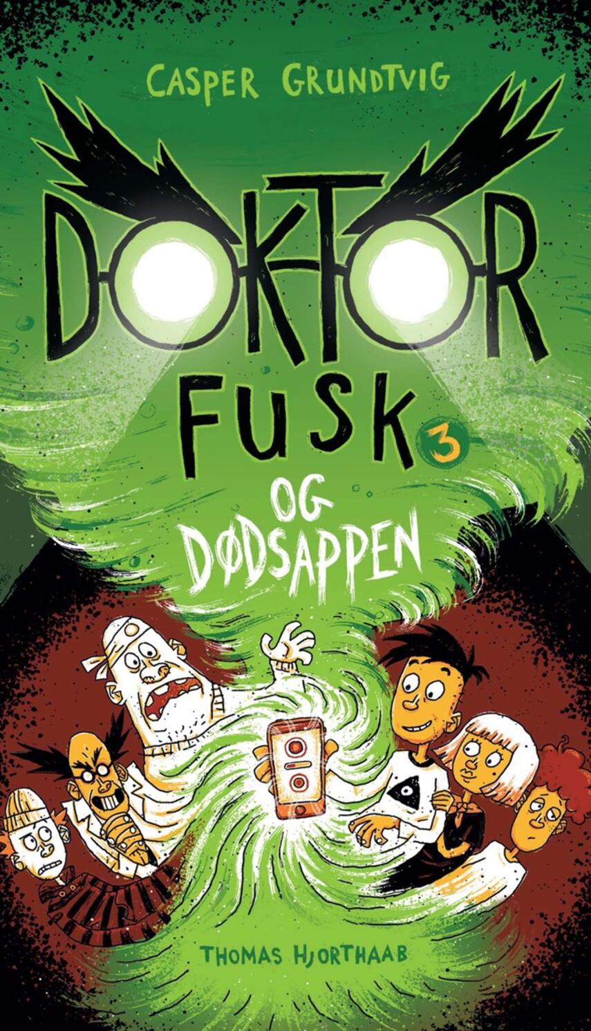 Casper Grundtvig: Doktor Fusk og dødsappen
