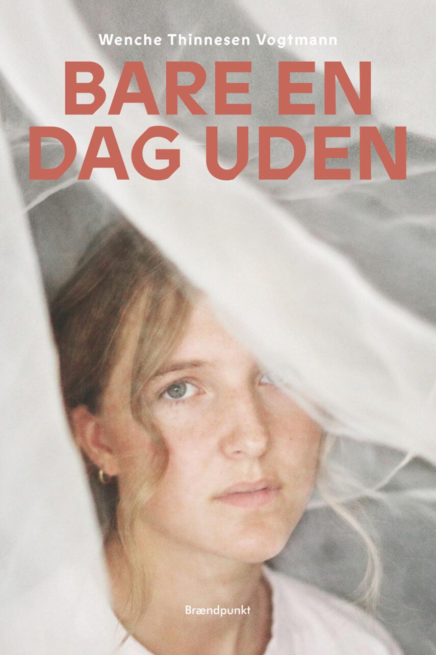 Wenche Thinnesen Vogtmann (f. 1972): Bare en dag uden