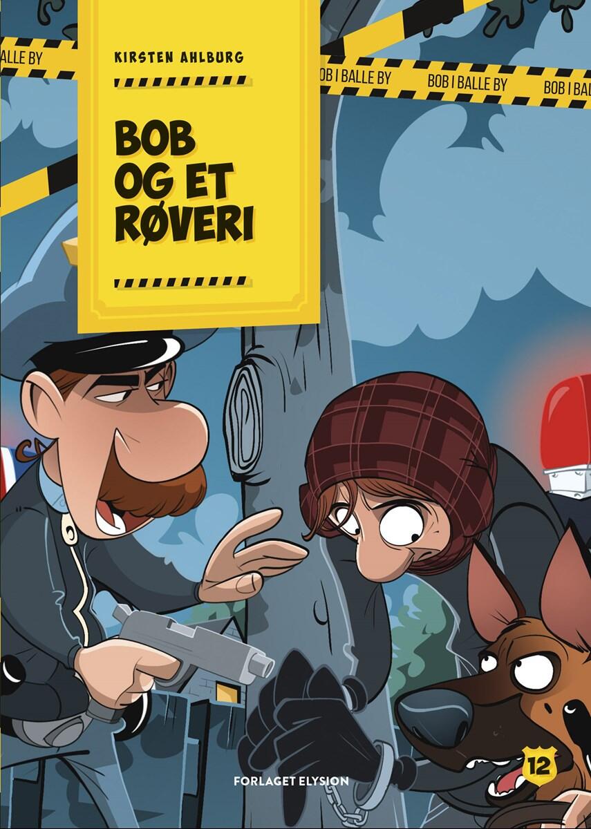 Kirsten Ahlburg: Bob og et røveri