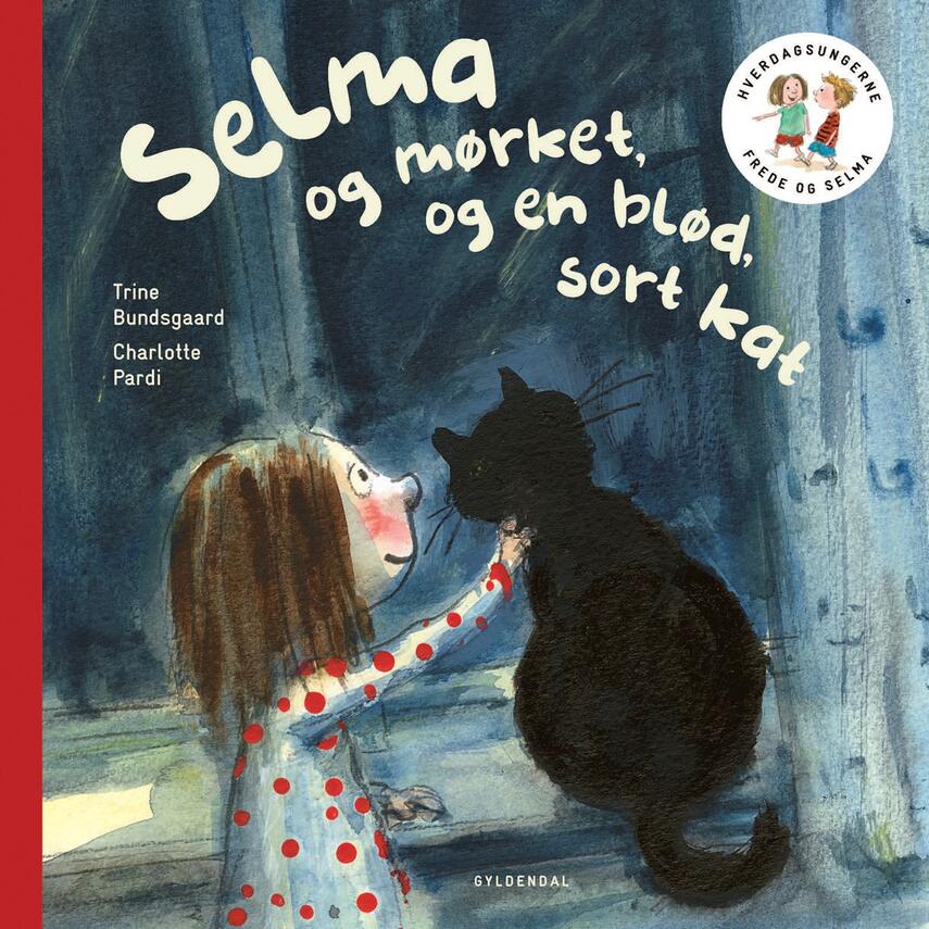 Trine Bundsgaard, Charlotte Pardi: Selma og mørket og en blød, sort kat