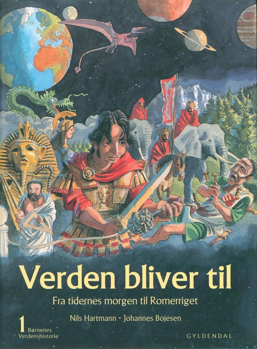 : Børnenes verdenshistorie, Verden bliver til, Bind 1 : Fra tidernes morgen til Romerriget