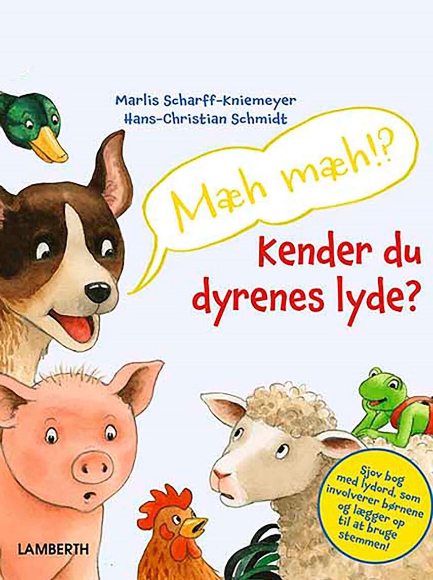 Hans-Christian Schmidt, Marlis Scharff-Kniemeyer: Mæh mæh! : kender du dyrenes lyde?