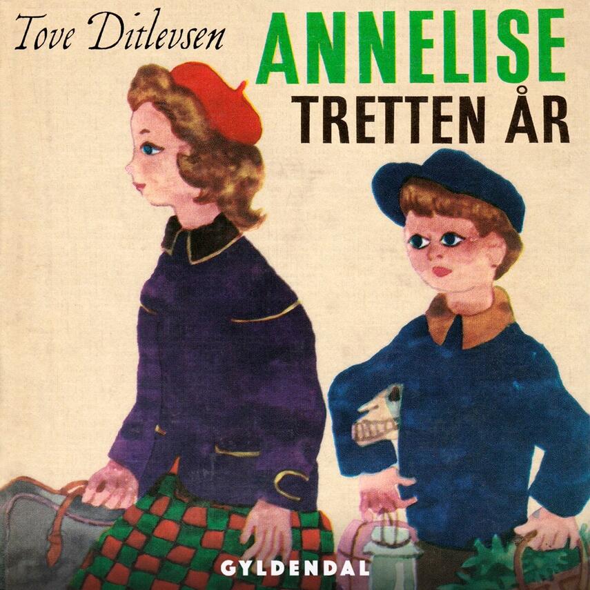 Tove Ditlevsen: Annelise - tretten år