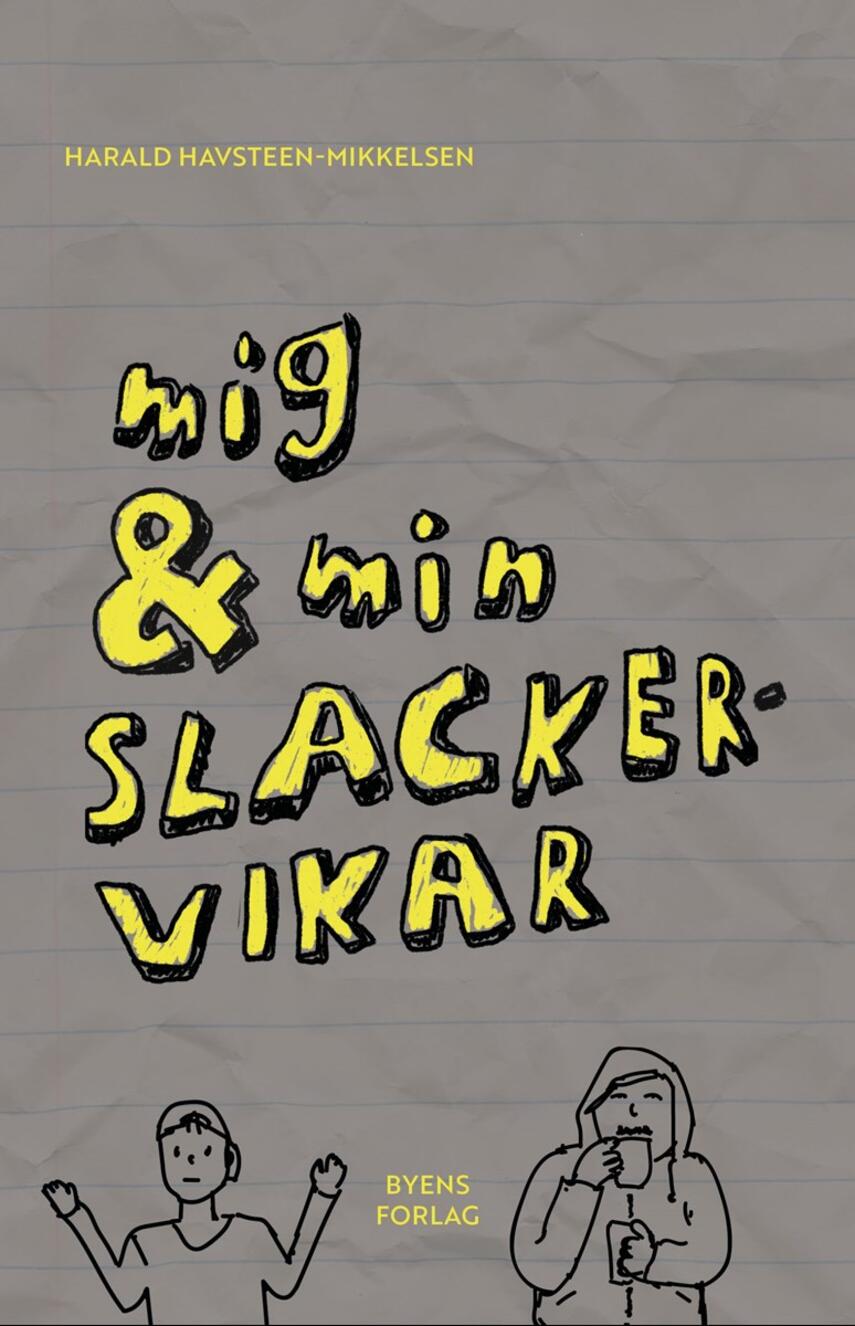 Harald Havsteen-Mikkelsen: Mig & min slacker-vikar