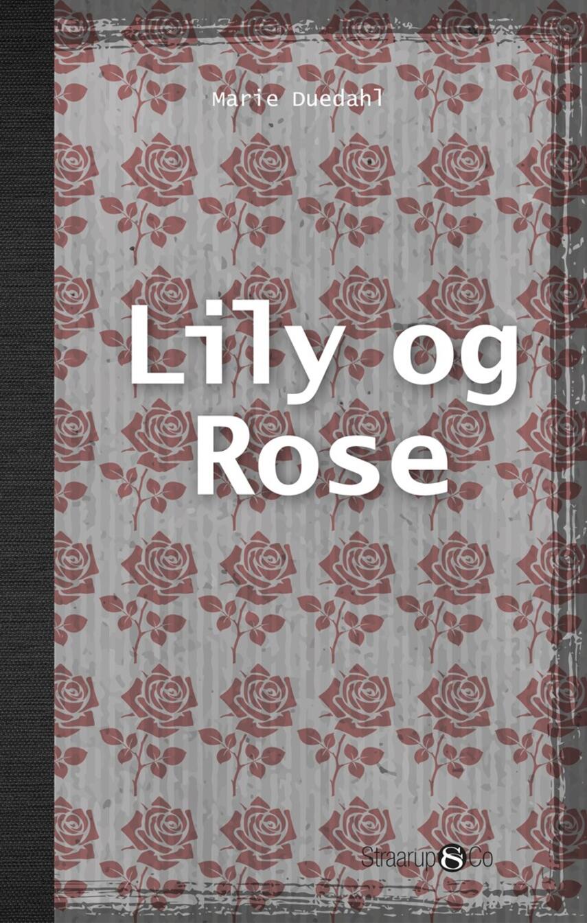 Marie Duedahl: Lily og Rose