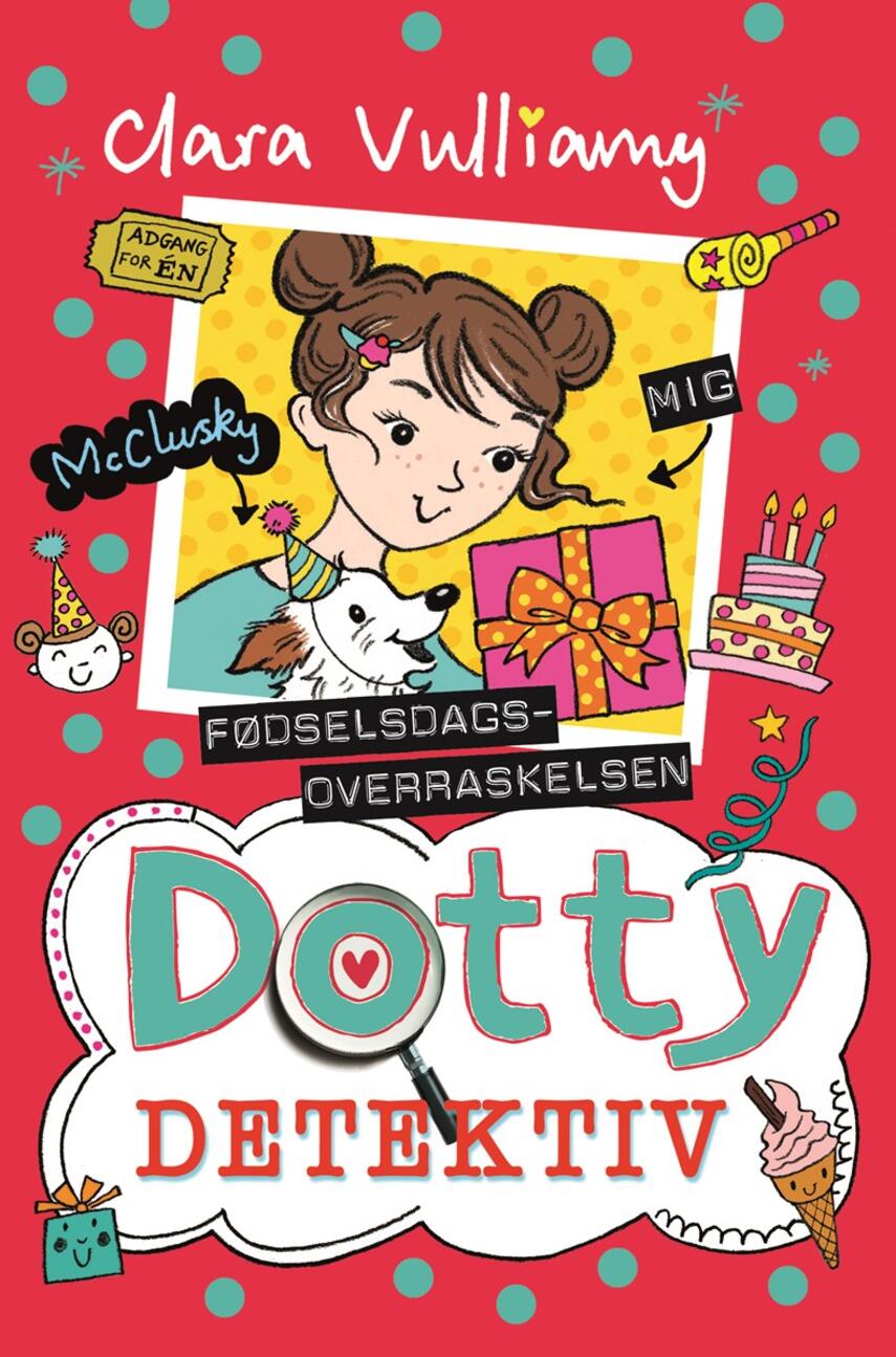 Clara Vulliamy: Dotty Detektiv - fødselsdagsoverraskelsen