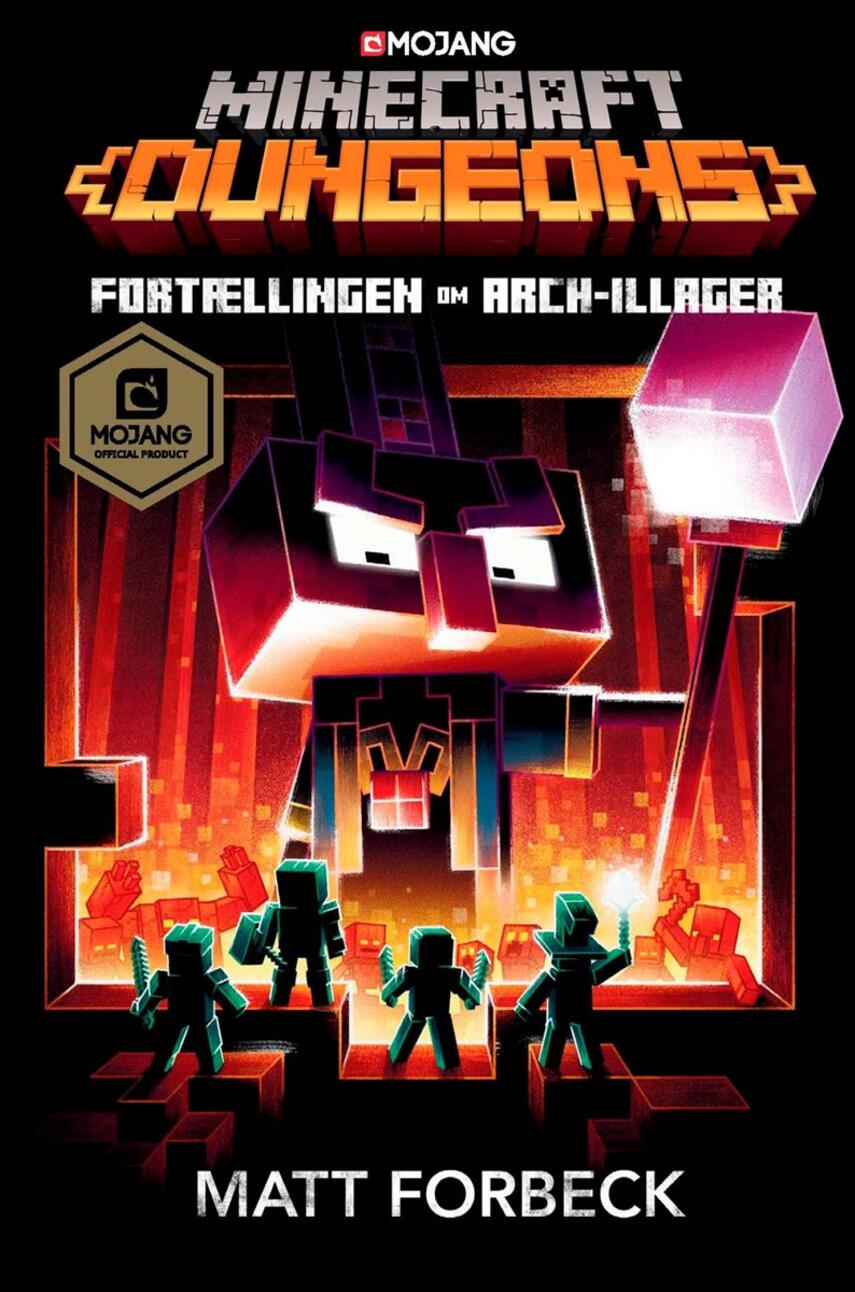 Matt Forbeck: Minecraft - Dungeons : fortællingen om Arch-Illager