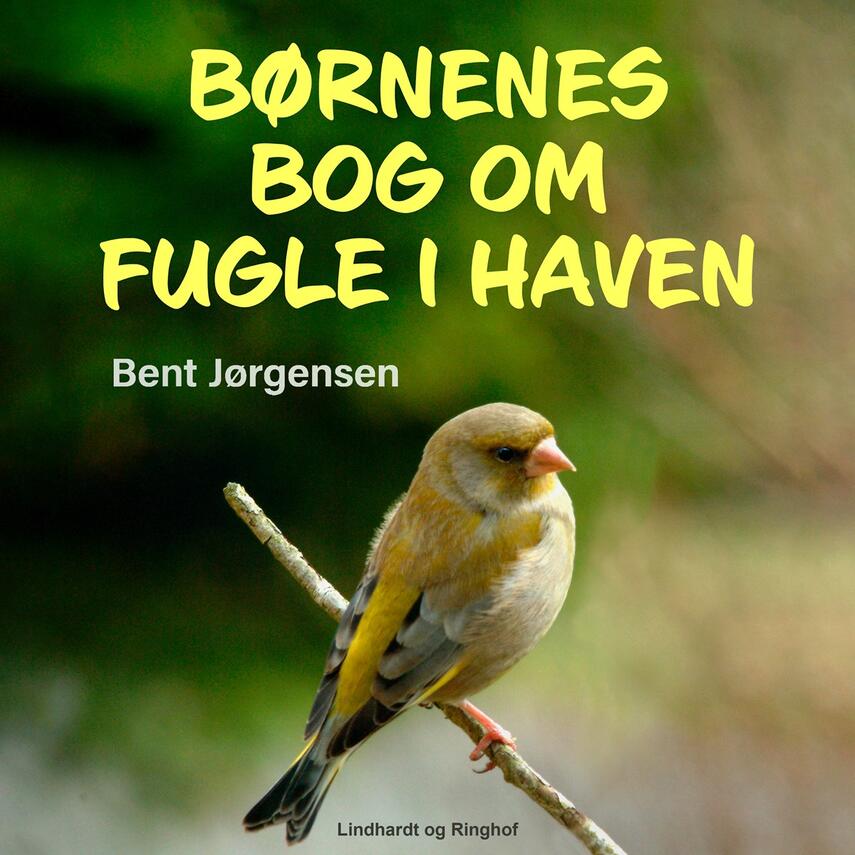 Bent Jørgensen (f. 1933-09-19): Børnenes bog om fugle i haven