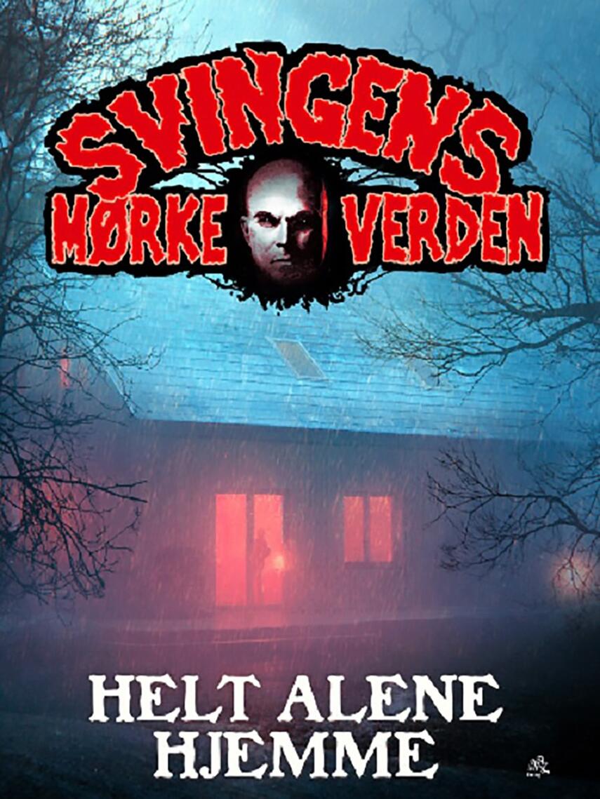 Arne Svingen: Helt alene hjemme