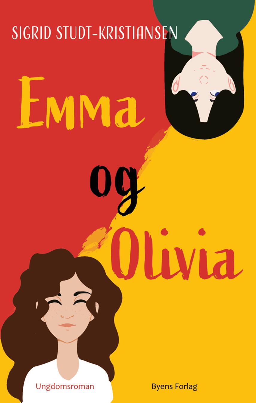 Sigrid Studt-Kristiansen: Emma & Olivia : ungdomsroman