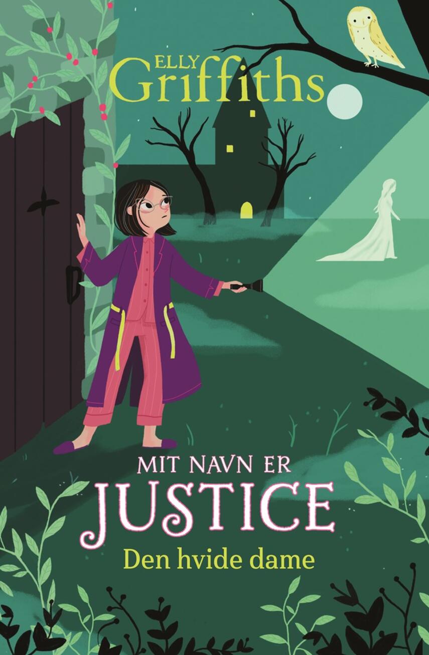 Elly Griffiths: Mit navn er Justice - den hvide dame