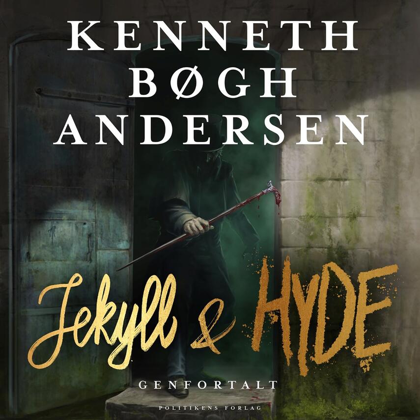 Kenneth Bøgh Andersen: Jekyll & Hyde genfortalt