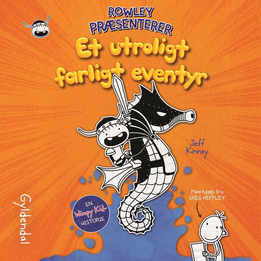 Jeff Kinney: Rowley præsenterer et utroligt farligt eventyr