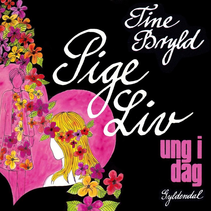 Tine Bryld: Pige Liv (Ved Stine Lilliecrona)