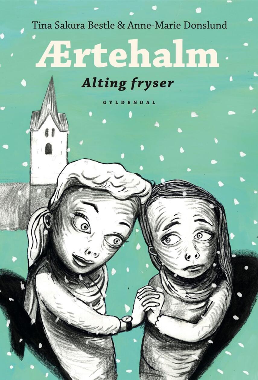 Tina Sakura Bestle, Anne-Marie Donslund: Ærtehalm - alting fryser