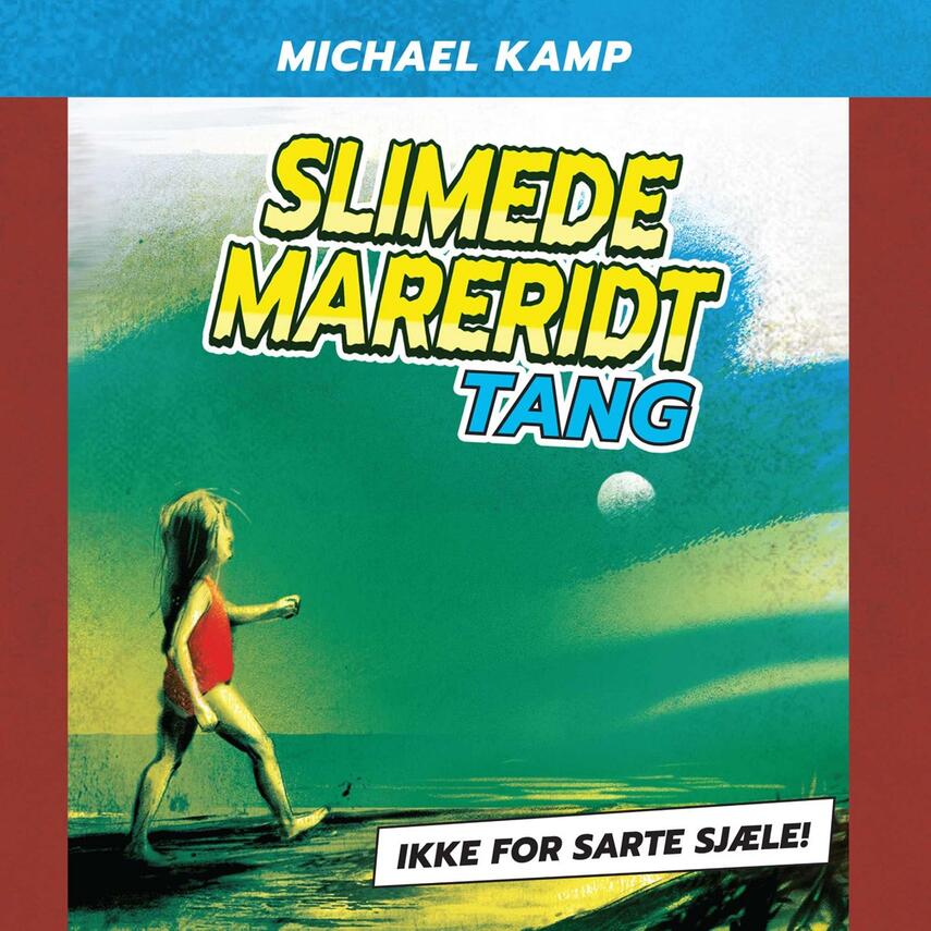 Michael Kamp (f. 1974): Slimede mareridt - tang