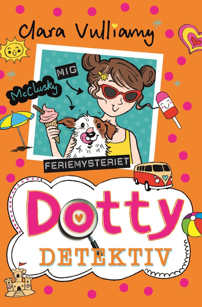 Clara Vulliamy: Dotty Detektiv - feriemysteriet