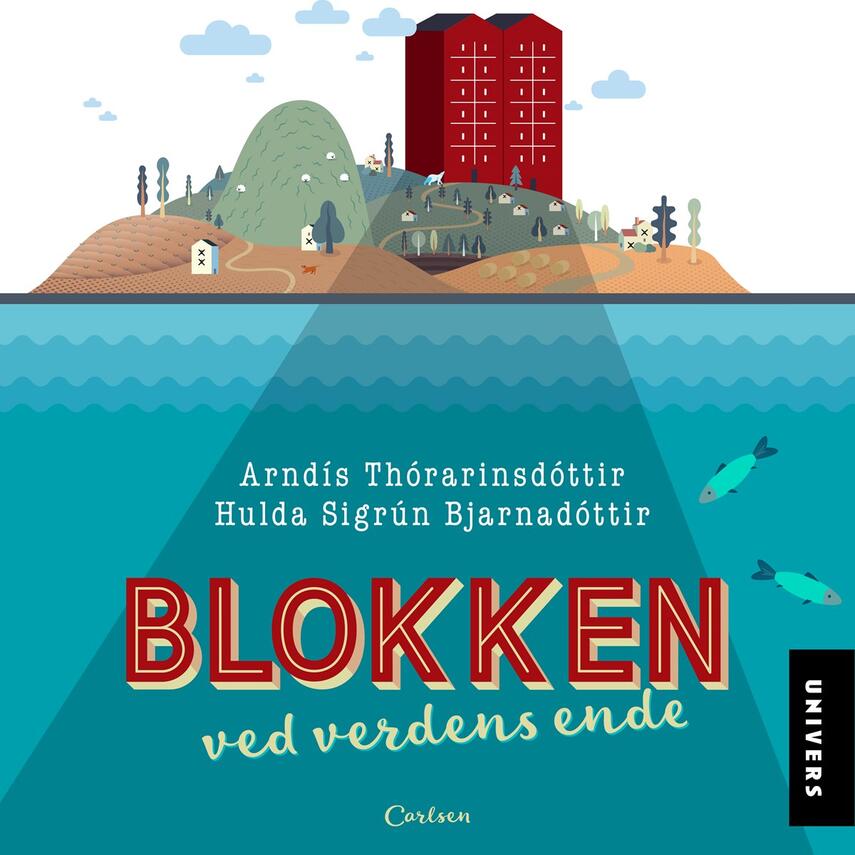 Arndís Thórarinsdóttir, Hulda Sigrún Bjarnadóttir: Blokken ved verdens ende