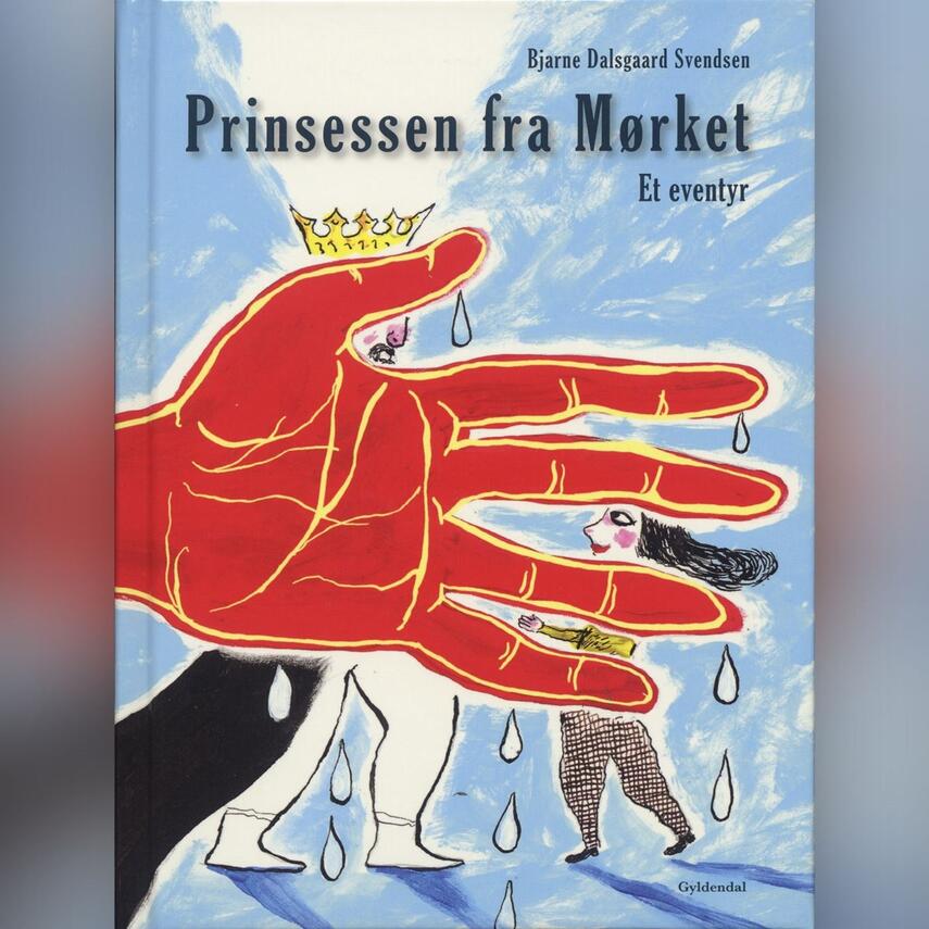 Bjarne Dalsgaard Svendsen: Prinsessen fra mørket : et eventyr