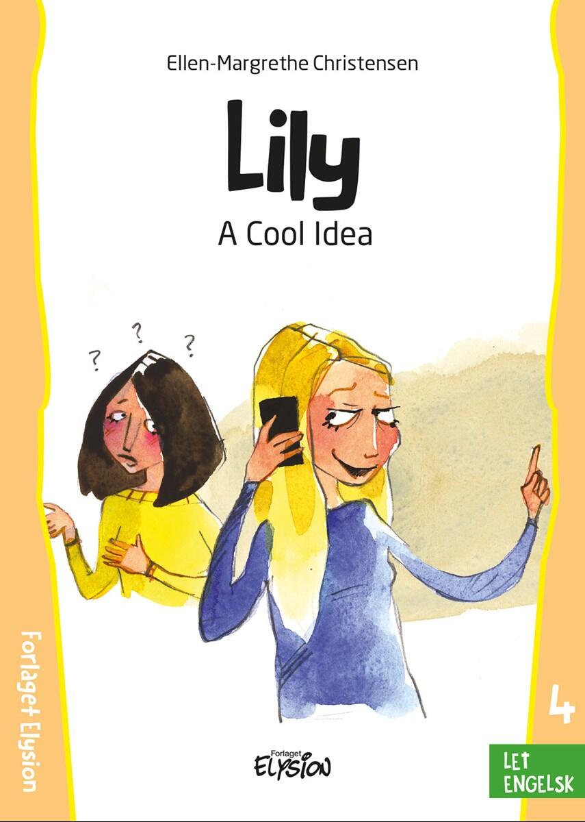 Ellen-Margrethe Christensen (f. 1953-09-20): Lily - a cool idea