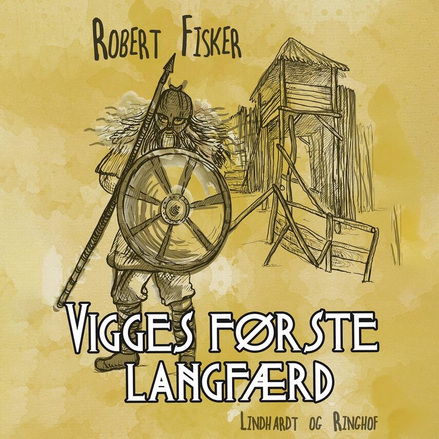 Robert Fisker: Vigges første langfærd