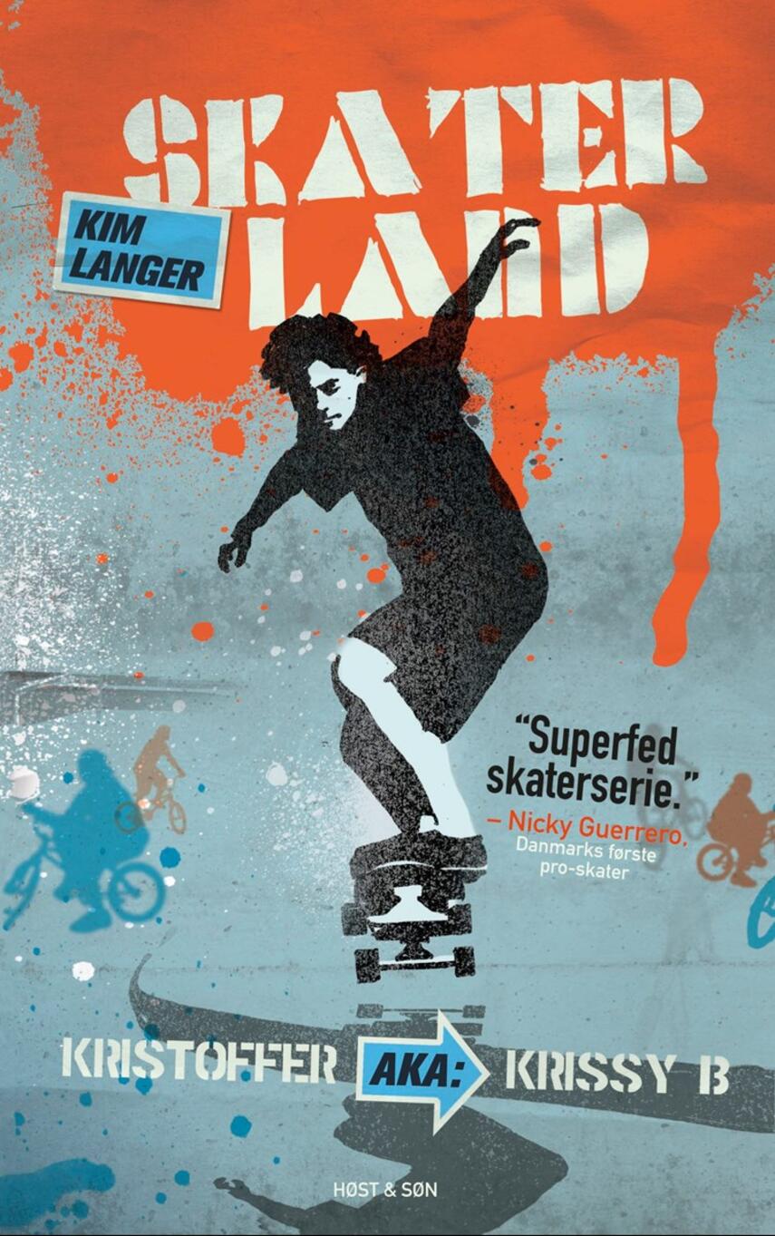 Kim Langer: Skaterland. 1, Kristoffer aka Krissy B