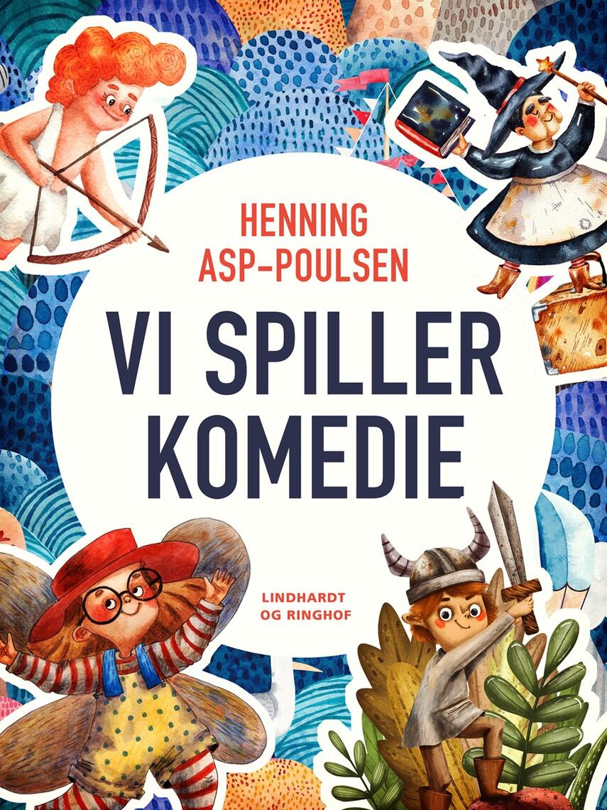 Henning Asp-Poulsen: Vi spiller komedie