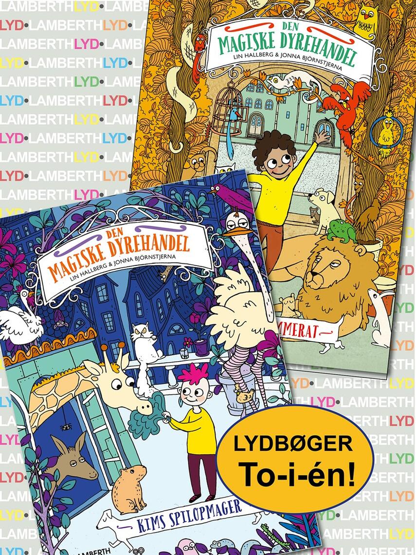 Lin Hallberg: Den magiske dyrehandel - Kims spilopmager : Den magiske dyrehandel - Leos legekammerat