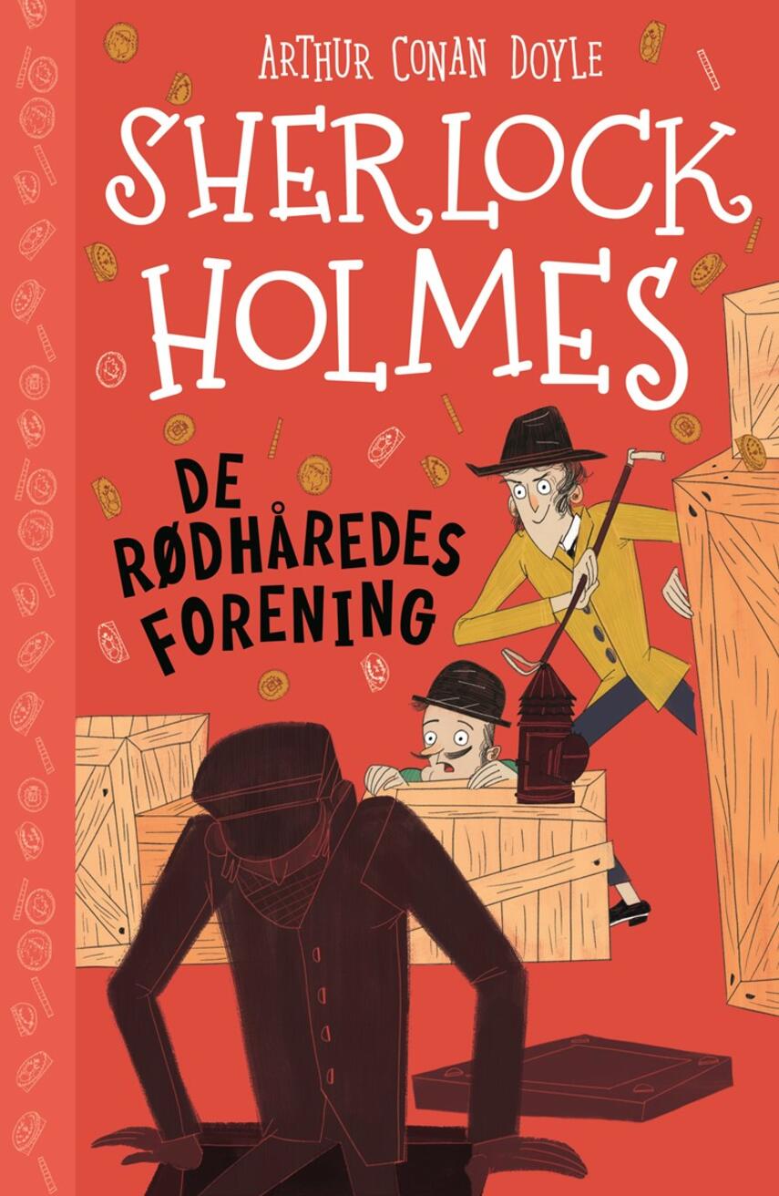 A. Conan Doyle: Sherlock Holmes - de rødhåredes forening