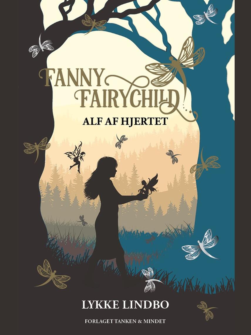 Lykke Lindbo (f. 1969): Fanny Fairychild - alf af hjertet