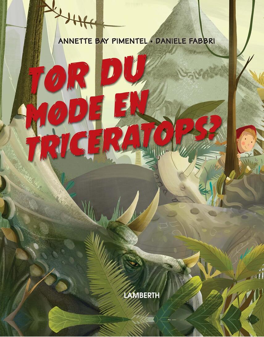 Annette Bay Pimentel, Daniele Fabbri: Tør du møde en triceratops?