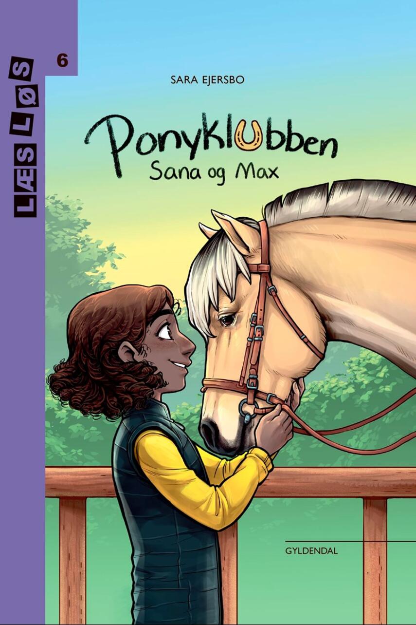 Sara Ejersbo: Ponyklubben - Sana og Max