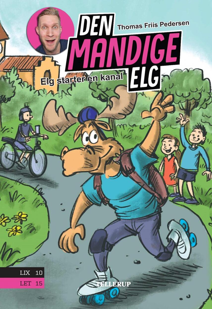 Thomas Friis Pedersen: Den Mandige Elg - Elg starter en kanal