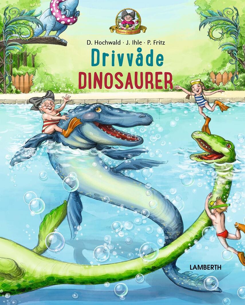 Jörg Ihle, Dominik Hochwald, Petra Fritz: Drivvåde dinosaurer