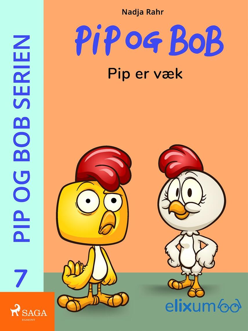 Nadja Rahr: Pip og Bob - Pip er væk
