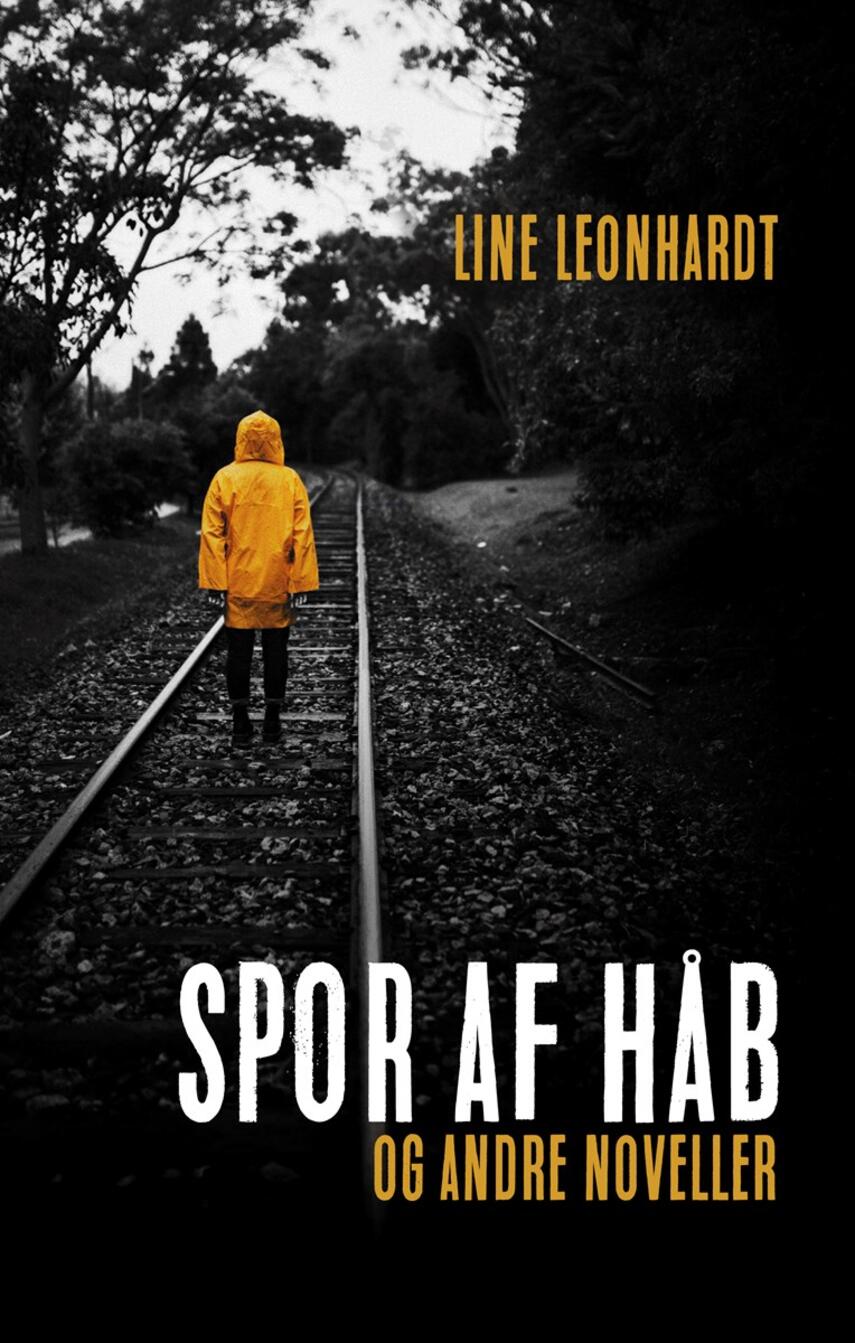 Line Leonhardt: Spor af håb og andre noveller