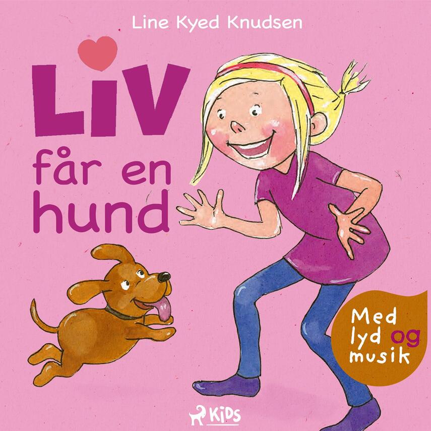 Line Kyed Knudsen: Liv får en hund (Med lyd og musik)