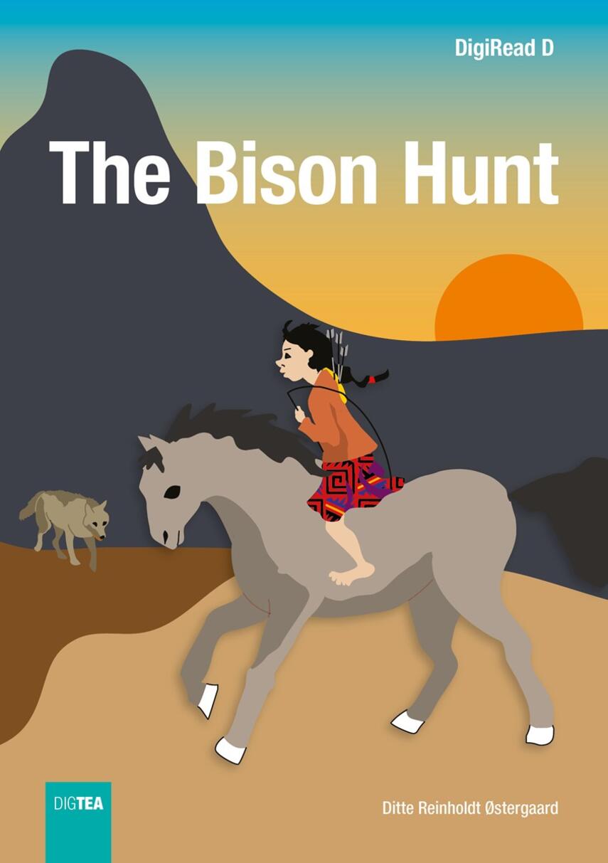 Ditte Reinholdt Østergaard: The bison hunt