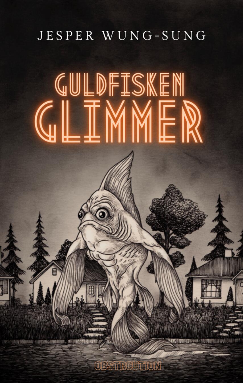 Jesper Wung-Sung: Guldfisken Glimmer