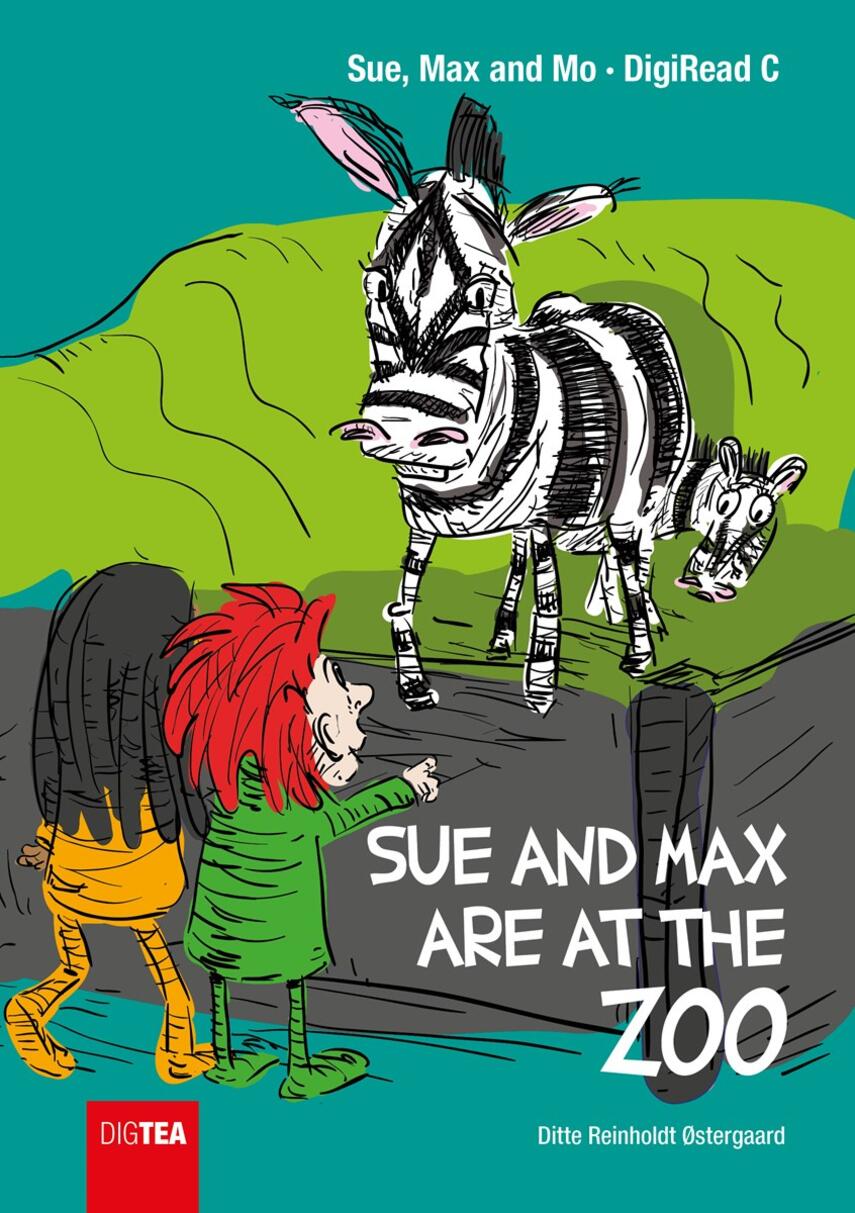 Ditte Reinholdt Østergaard: Sue and Max are at the zoo : QR bog