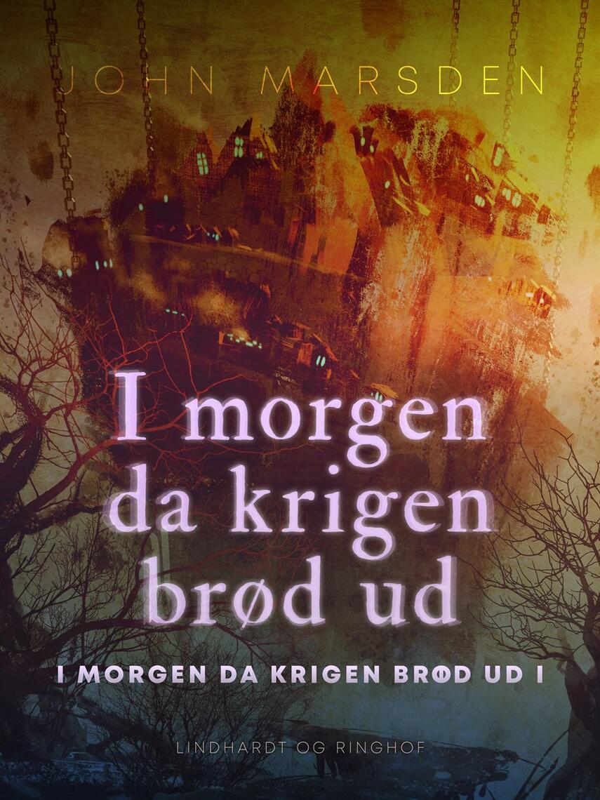 John Marsden (f. 1950): I morgen da krigen brød ud