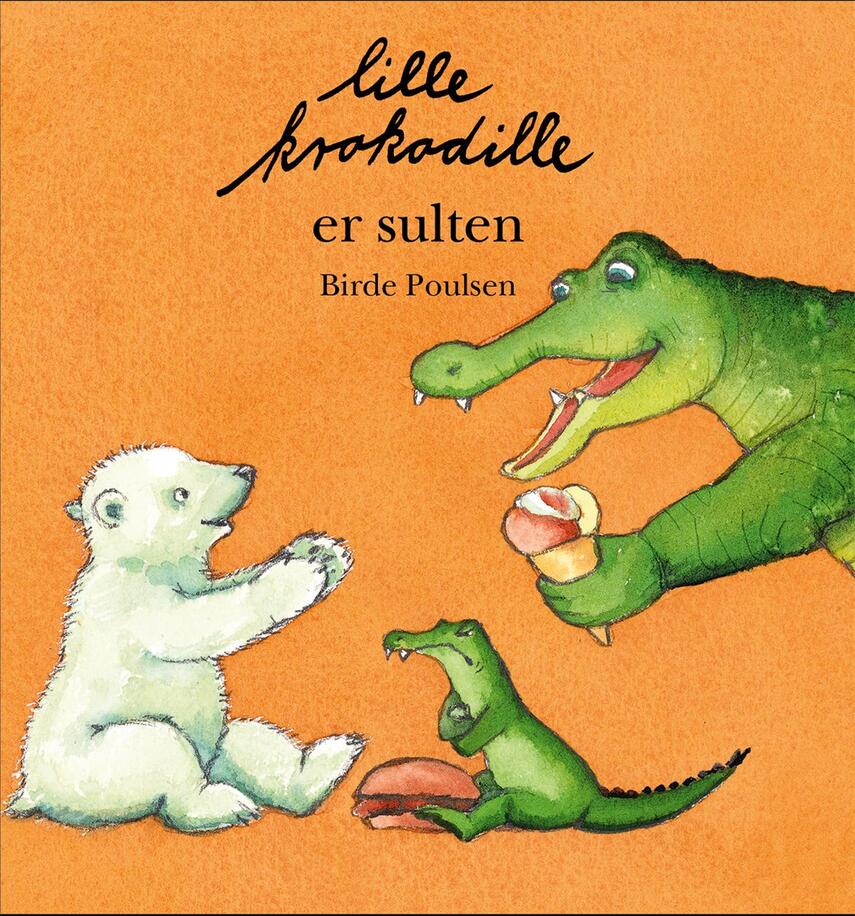 Birde Poulsen (f. 1953): Lille Krokodille er sulten