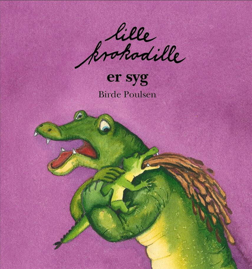 Birde Poulsen (f. 1953): Lille Krokodille er syg
