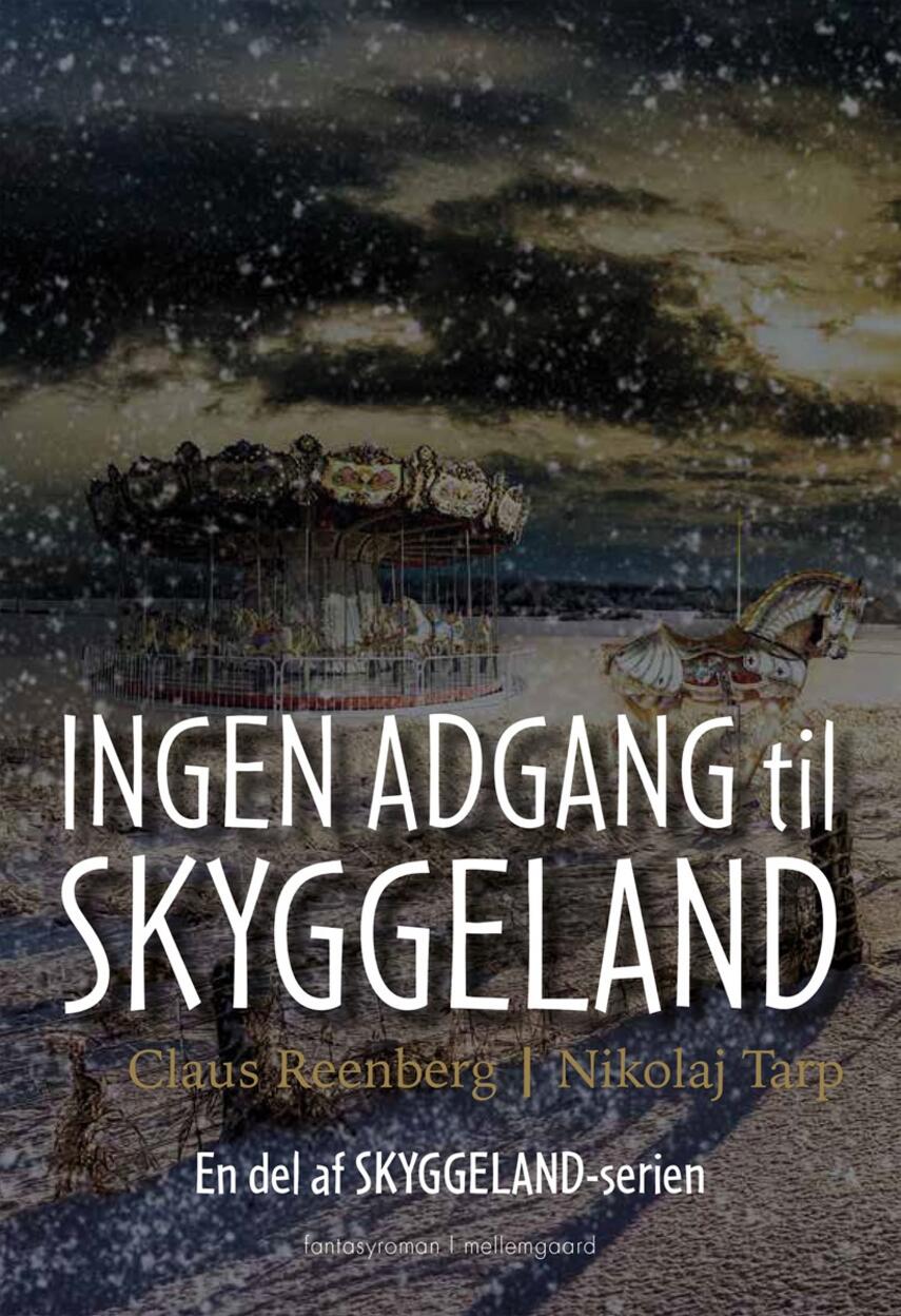 Claus Reenberg, Nikolaj Tarp: Ingen adgang til Skyggeland : fantasyroman